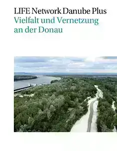 Flyer cover of LIFE Netword Danube Plus: Diversity and connectivity on the Danube. The flyer shows the project area from above on a white background.